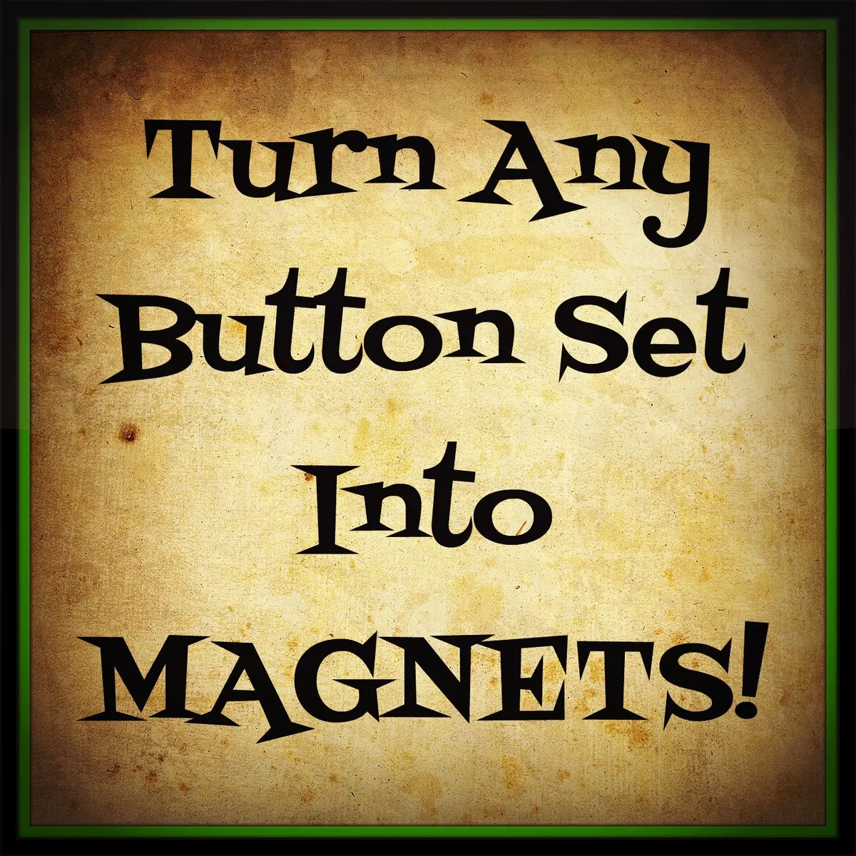 Turn Any Set Of Buttons Into Magnets 1